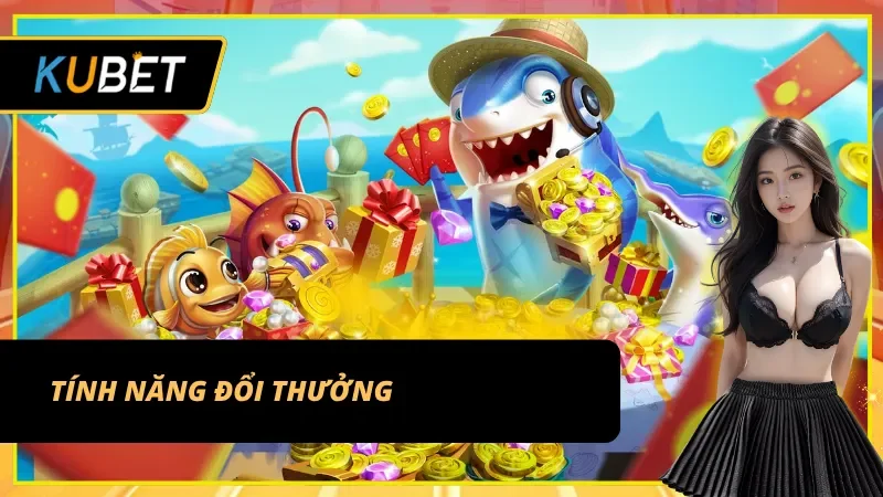 Tính năng đổi thưởng Bắn cá nổ hũ KUBET - Rút tiền chỉ trong 3 phút
