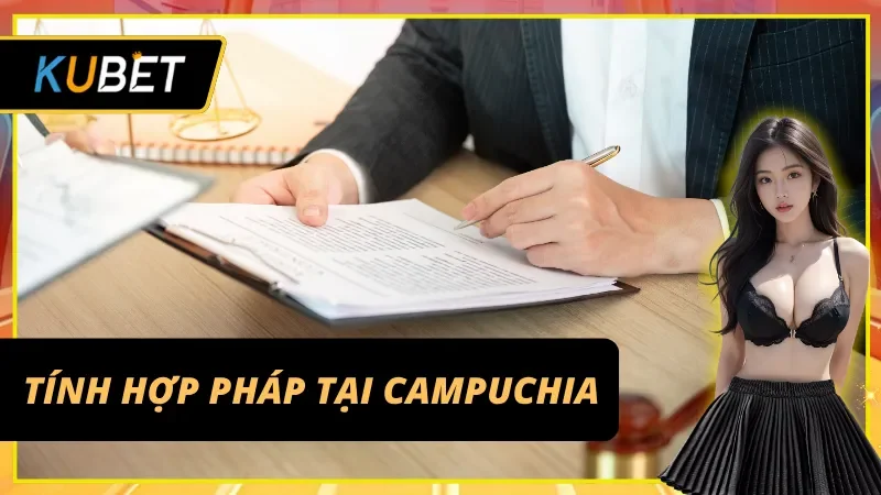 Tính hợp pháp của Đá Gà Campuchia tại Kubet