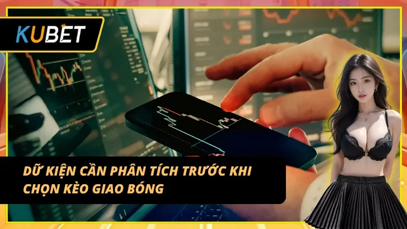 Yếu tố ảnh hưởng đến quyết định bắt kèo giao bóng trước