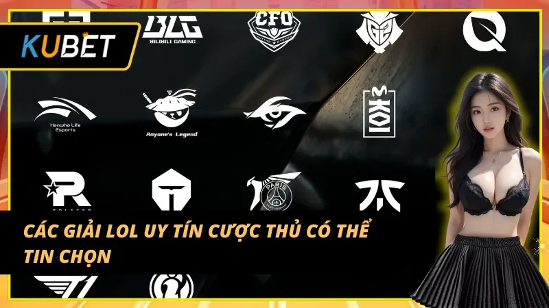 Top giải đấu LOL E-sport được giới cược thủ săn đón