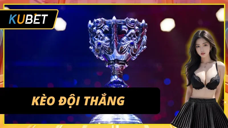 Kèo đoán đội chiến thắng trong một game đấu LOL E-sport