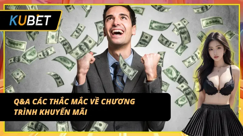 Q&A KUBET bật mí cách nhận ưu đãi cực nhanh, cực dễ