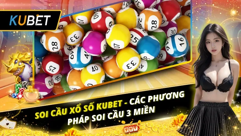 Soi Cầu Xổ Số KUBET