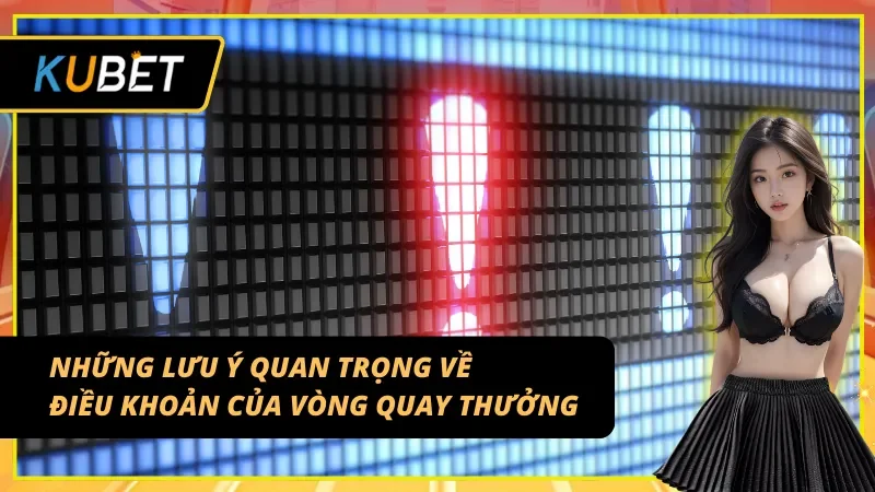 Những lưu ý quan trọng về chương trình quay thưởng hàng ngày