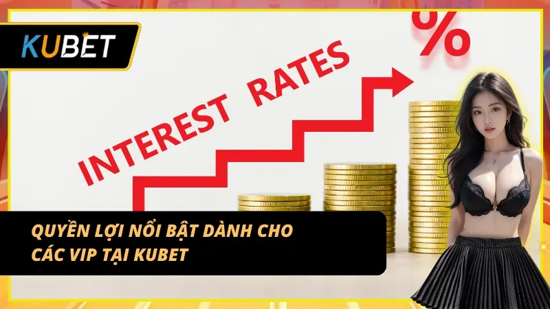 Đặc quyền hấp dẫn từ thưởng tặng hội viên VIP KUBET