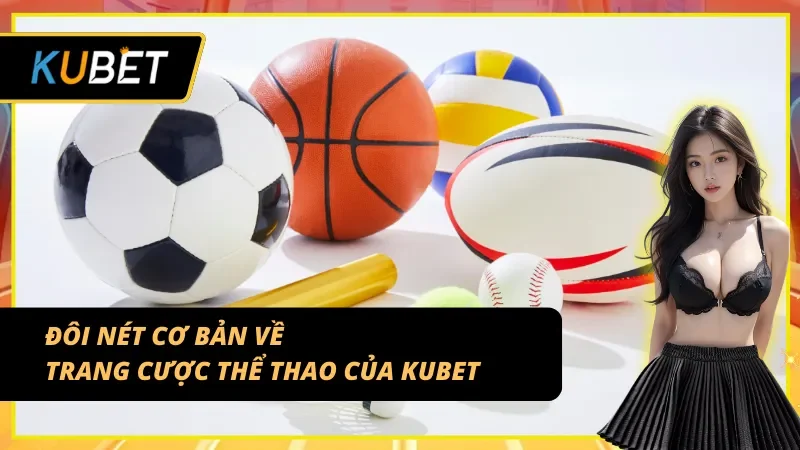 Tổng quan trang cược thể thao của KUBET cho người mới