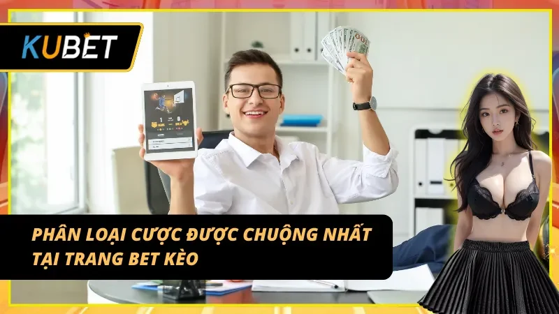 Loại cược phổ biến trên trang cược thể thao của KUBET
